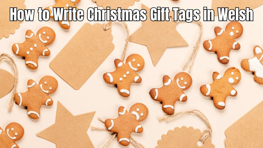 How to Write Christmas Gift Tags in Welsh