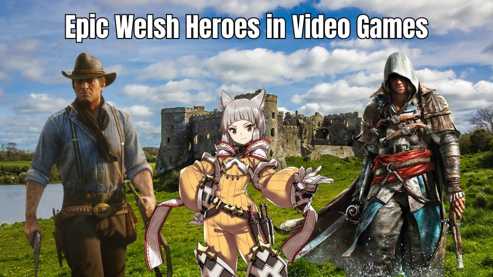 Epic Welsh Heroes in Video Games You Can't Miss